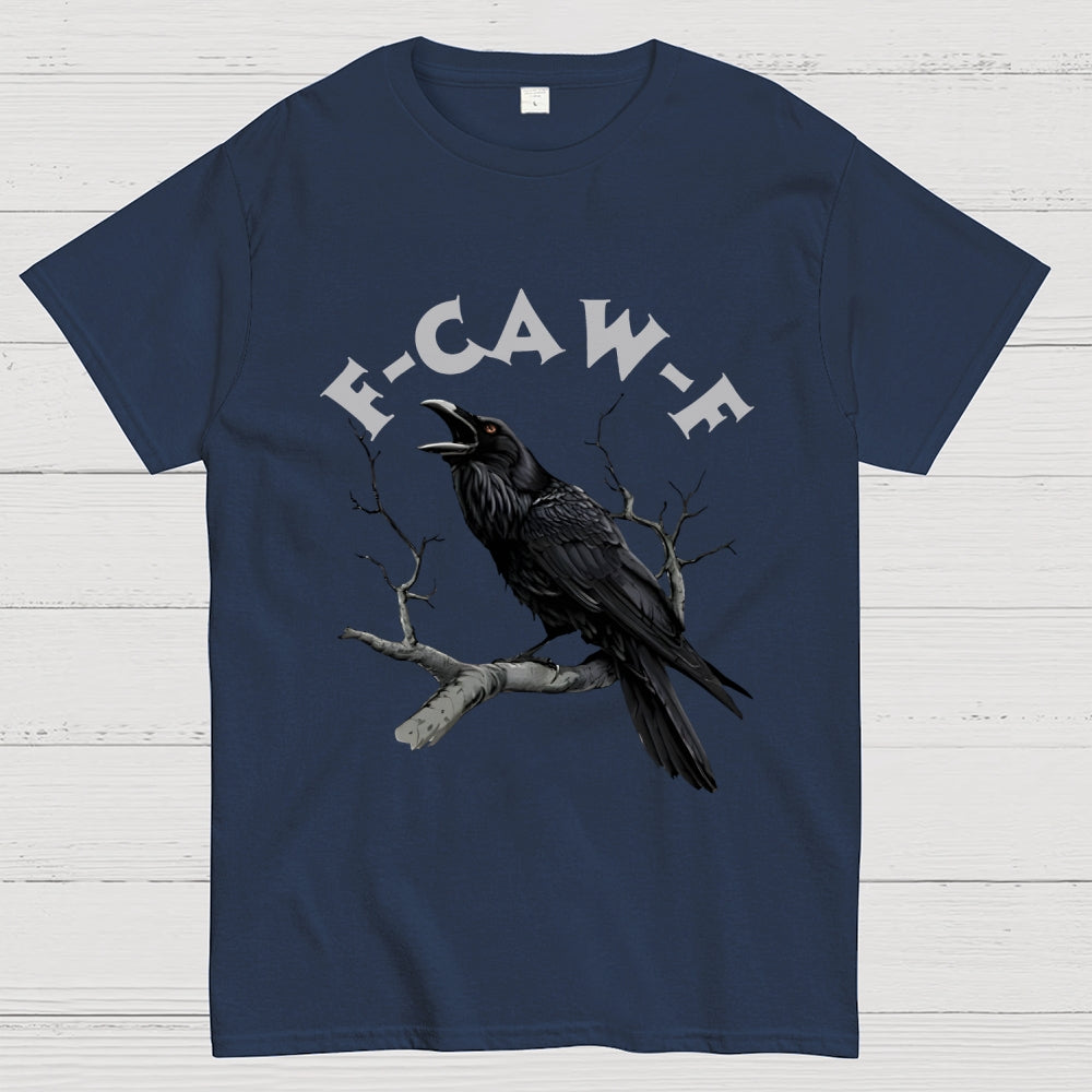 F-Caw-F Funny Crow Unisex  T-Shirt