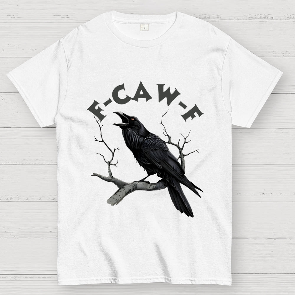 F-Caw-F Funny Crow Unisex  T-Shirt