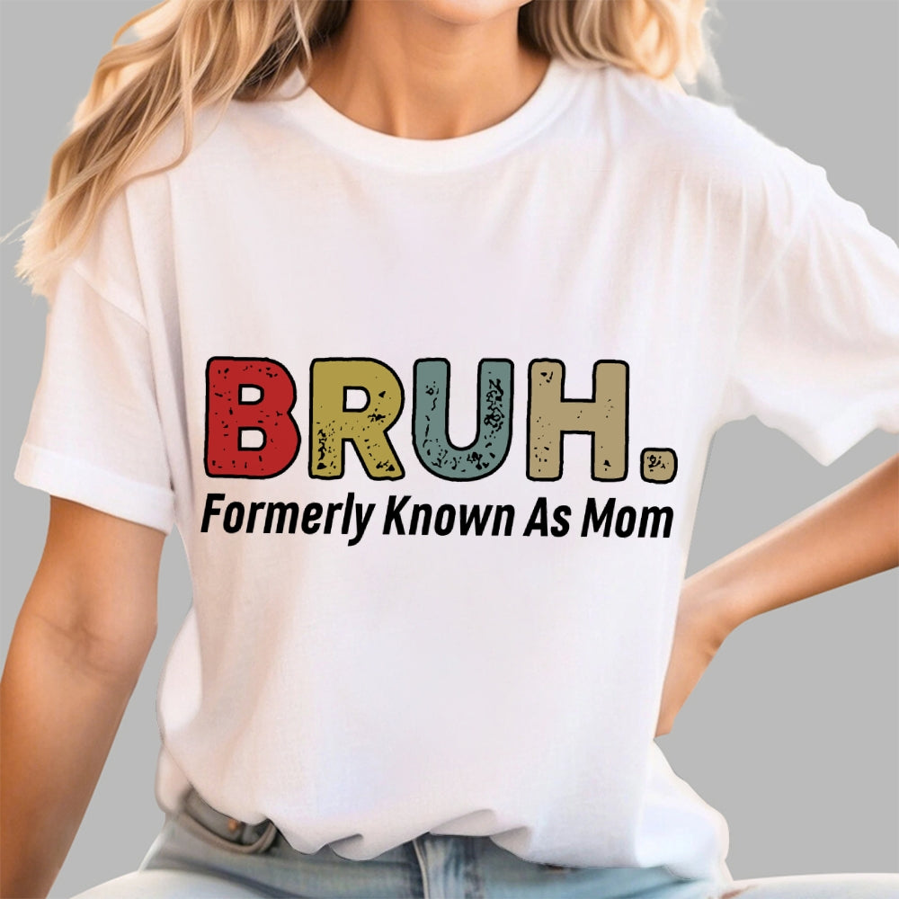 Bruh Formerly Known As Mom Unisex  T-Shirt