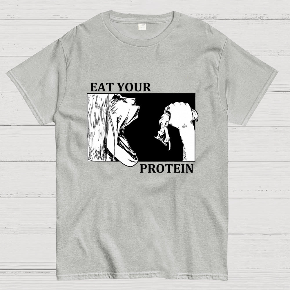 Eat Your Protein Unisex  T-Shirt