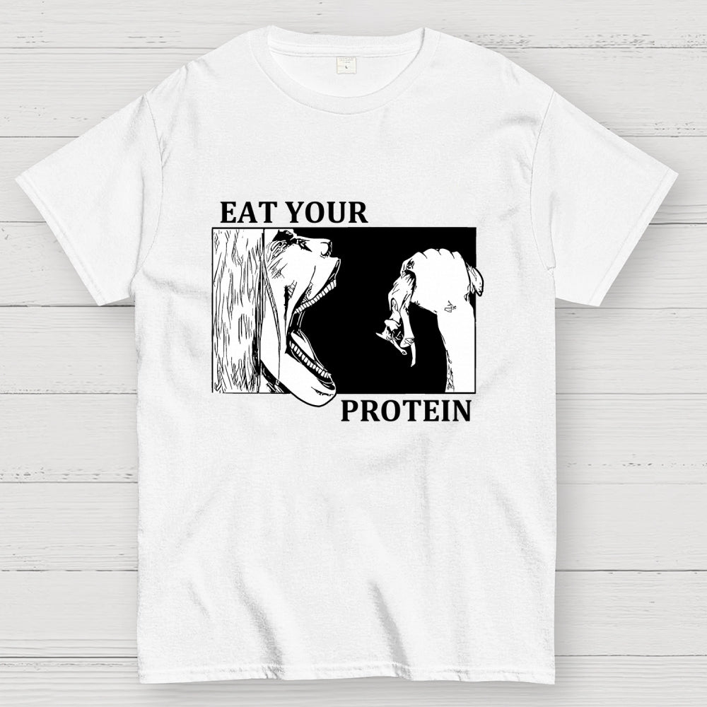Eat Your Protein Unisex  T-Shirt
