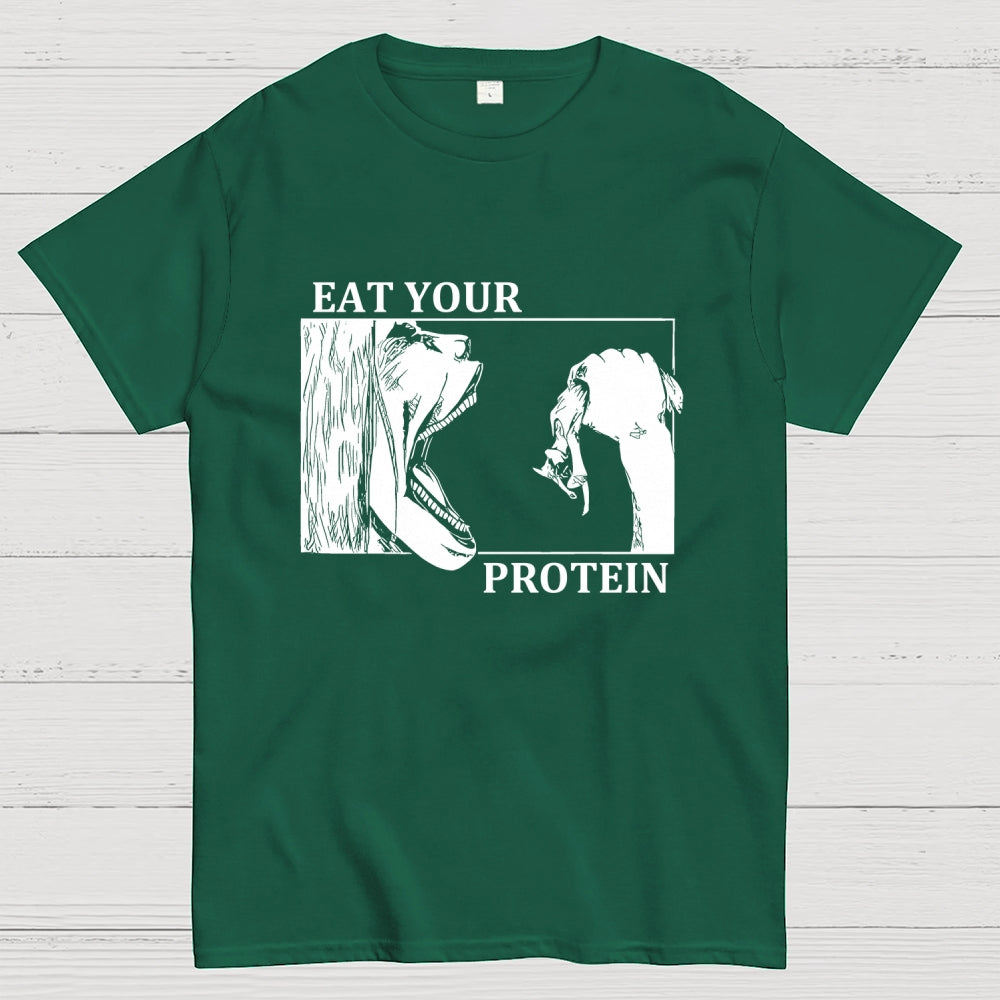 Eat Your Protein Unisex  T-Shirt