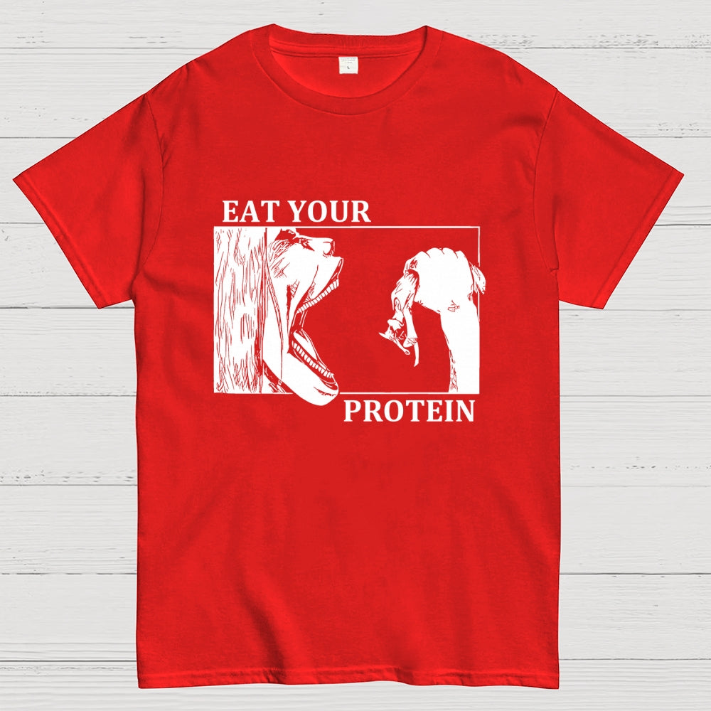 Eat Your Protein Unisex  T-Shirt