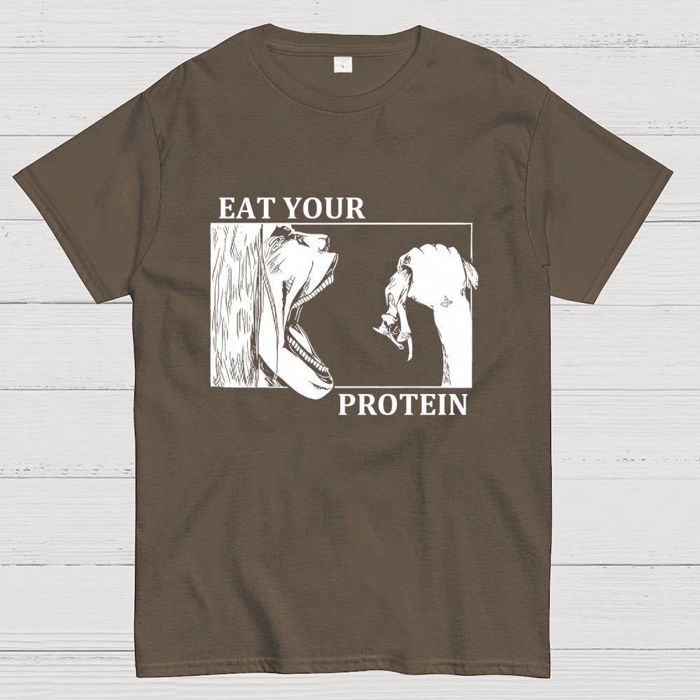 Eat Your Protein Unisex  T-Shirt