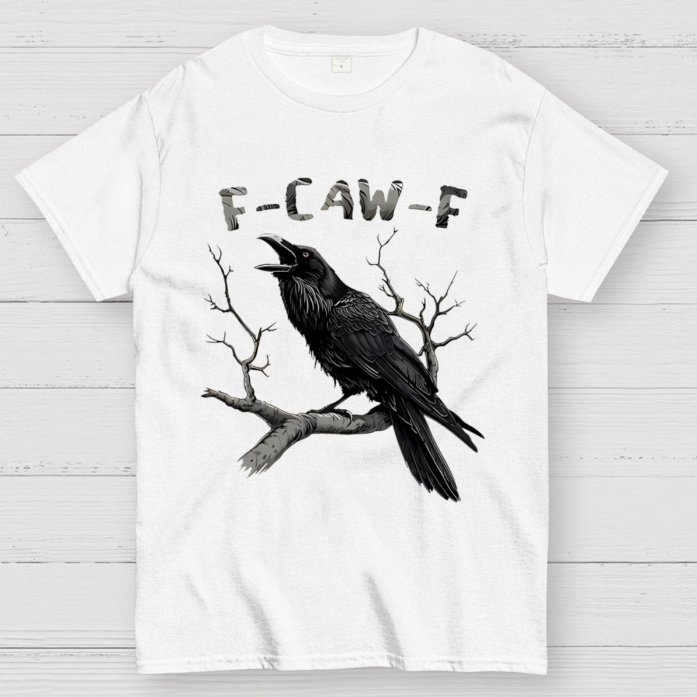 F-Caw-F Unisex  T-Shirt