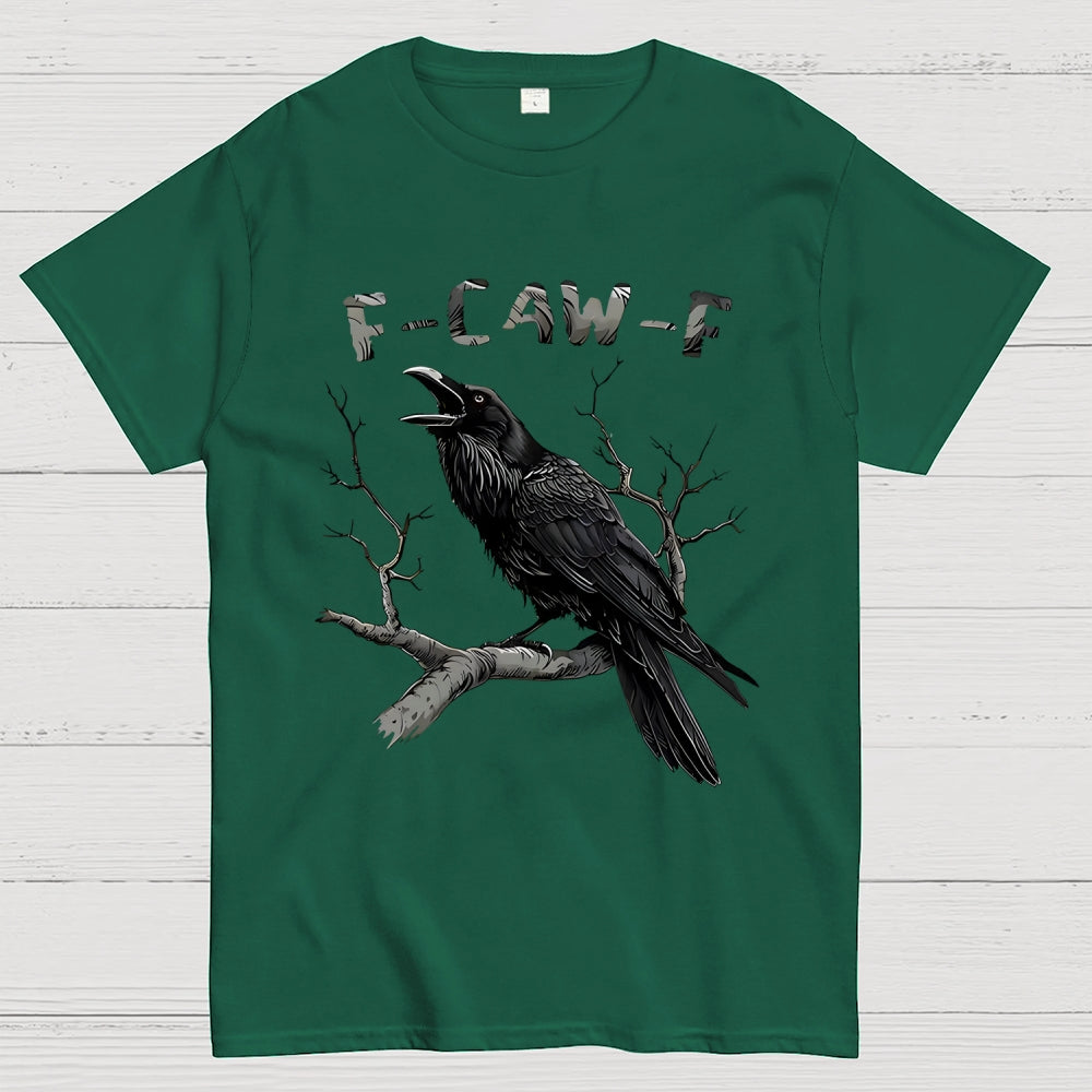 F-Caw-F Unisex  T-Shirt
