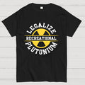 Legalize plutonium recreational Unisex  T-Shirt