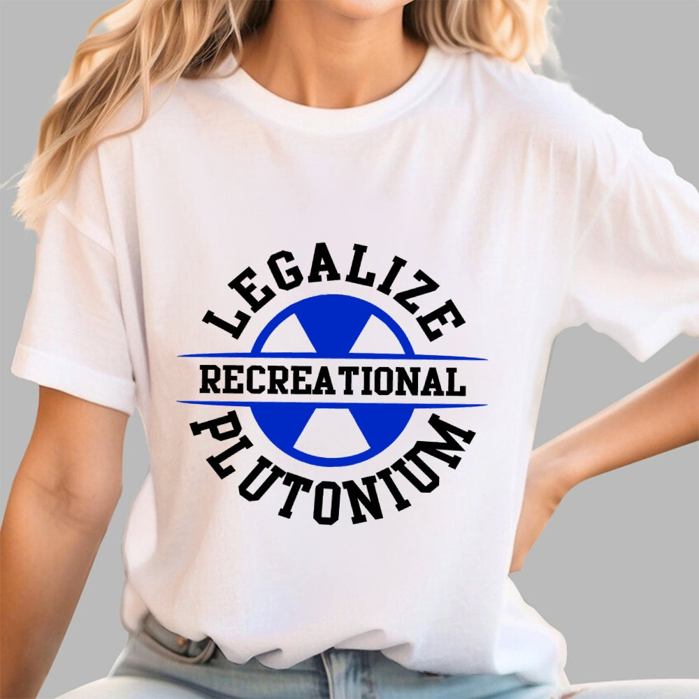 Legalize plutonium recreational Unisex  T-Shirt