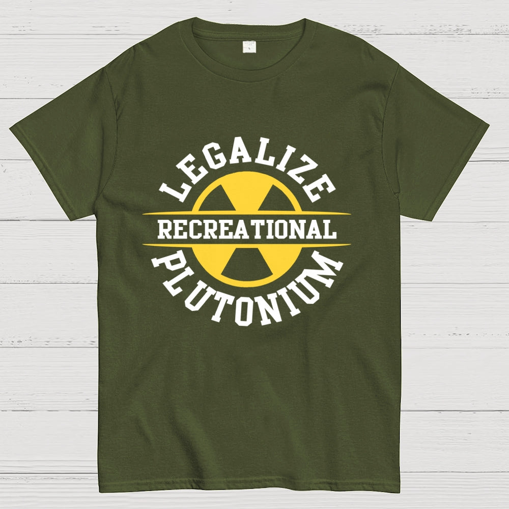 Legalize plutonium recreational Unisex  T-Shirt