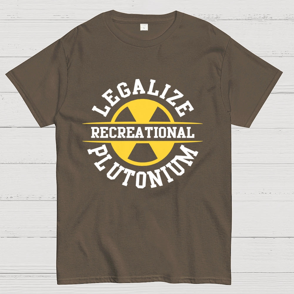 Legalize plutonium recreational Unisex  T-Shirt