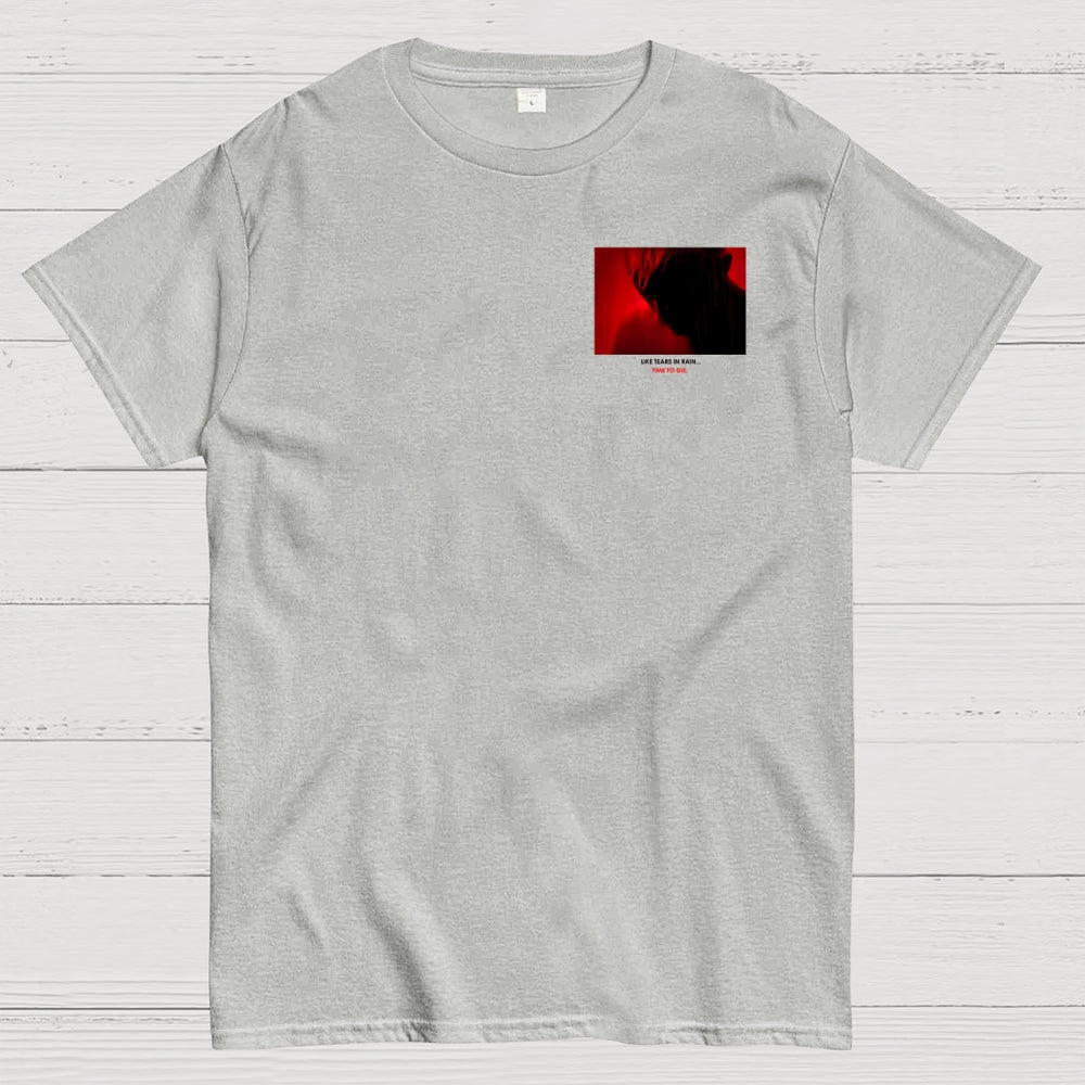 Tears in Rain-Tears in Red-Time to Die Front And Back Printing  T-Shirt