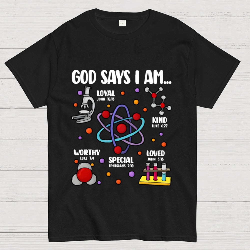 God Says I Am loved Kind Special Worthy Science Unisex  T-Shirt