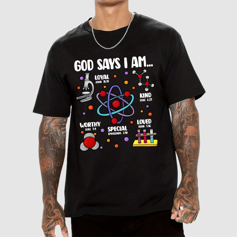 God Says I Am loved Kind Special Worthy Science Unisex  T-Shirt