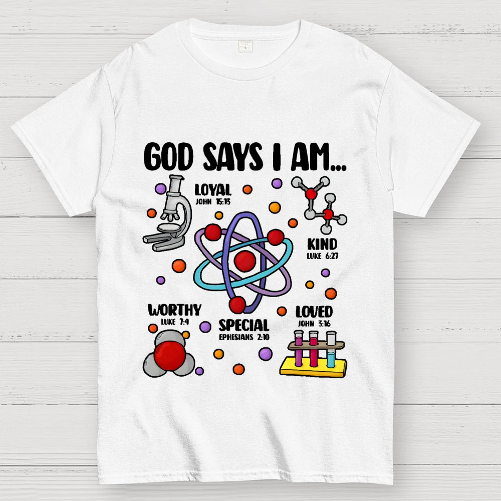 God Says I Am loved Kind Special Worthy Science Unisex  T-Shirt