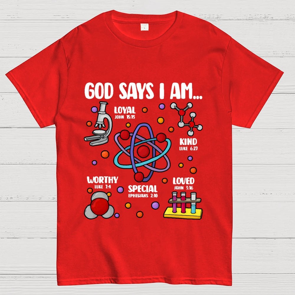 God Says I Am loved Kind Special Worthy Science Unisex  T-Shirt