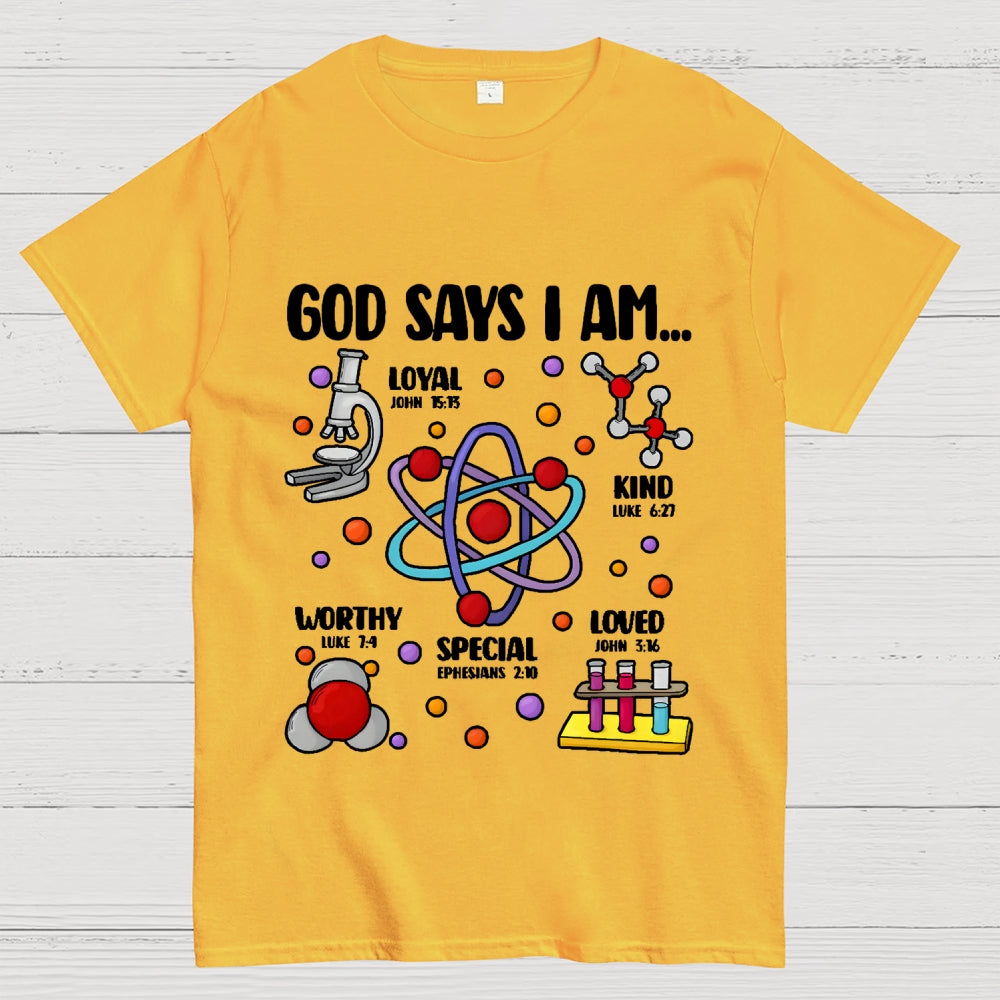 God Says I Am loved Kind Special Worthy Science Unisex  T-Shirt