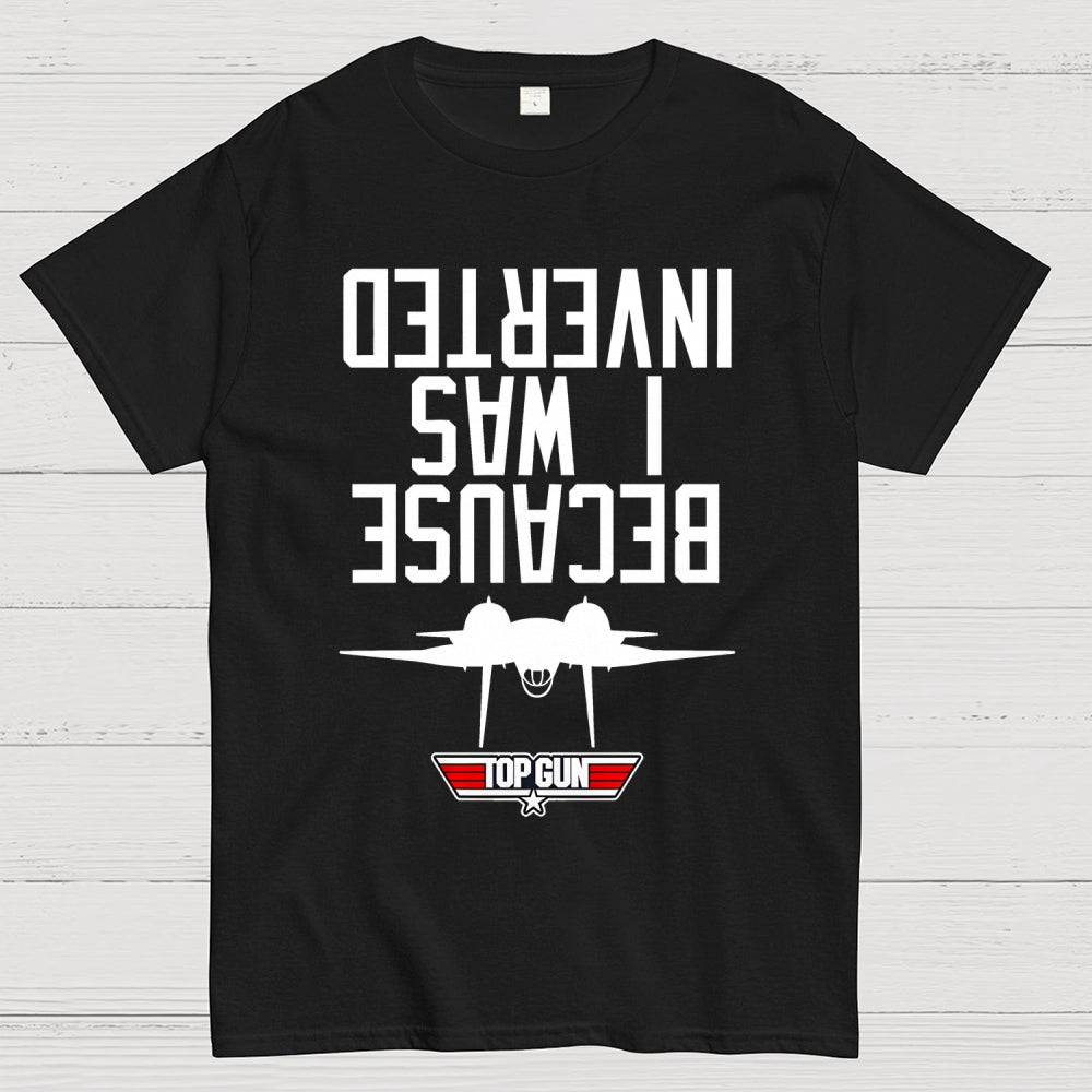Because I Was Inverted Unisex  T-Shirt