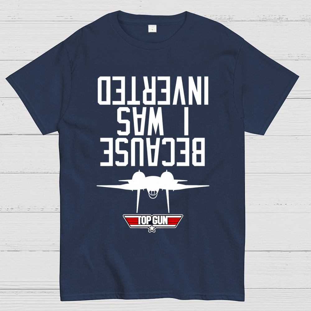 Because I Was Inverted Unisex  T-Shirt