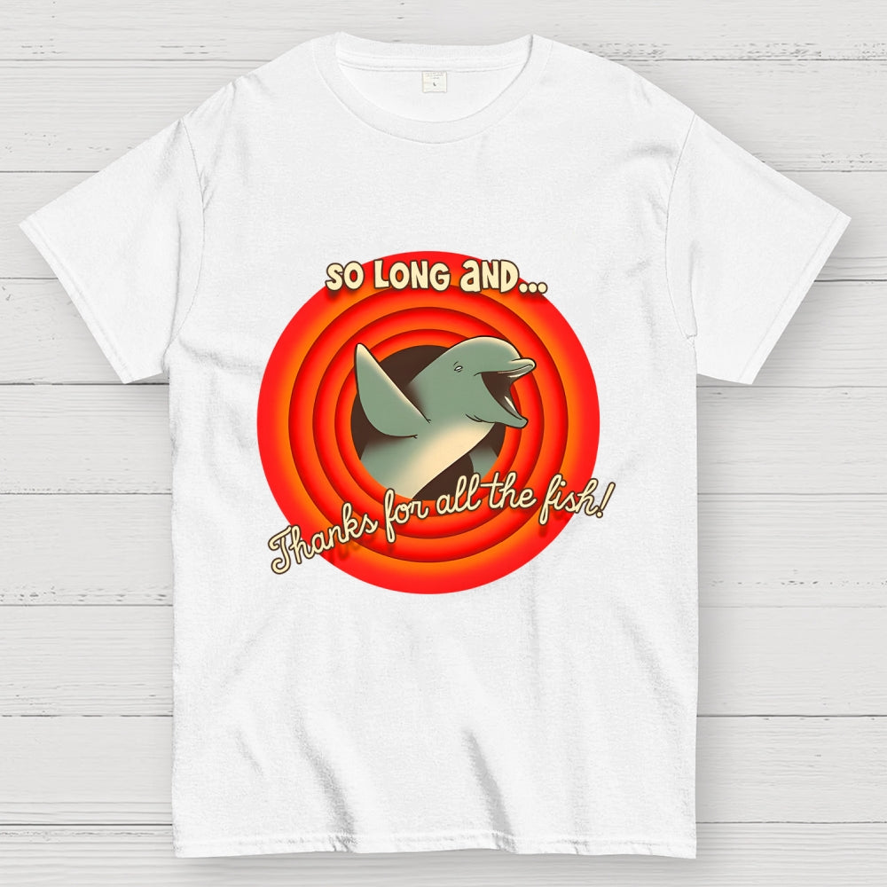So Long & Thanks for all the Fish Unisex  T-Shirt