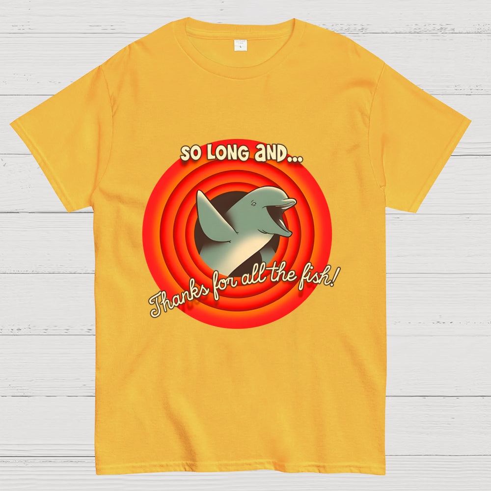 So Long & Thanks for all the Fish Unisex  T-Shirt