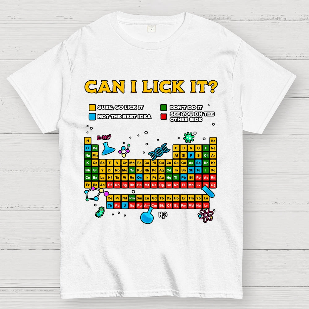 Can I Lick It Periodic Table Unisex  T-Shirt