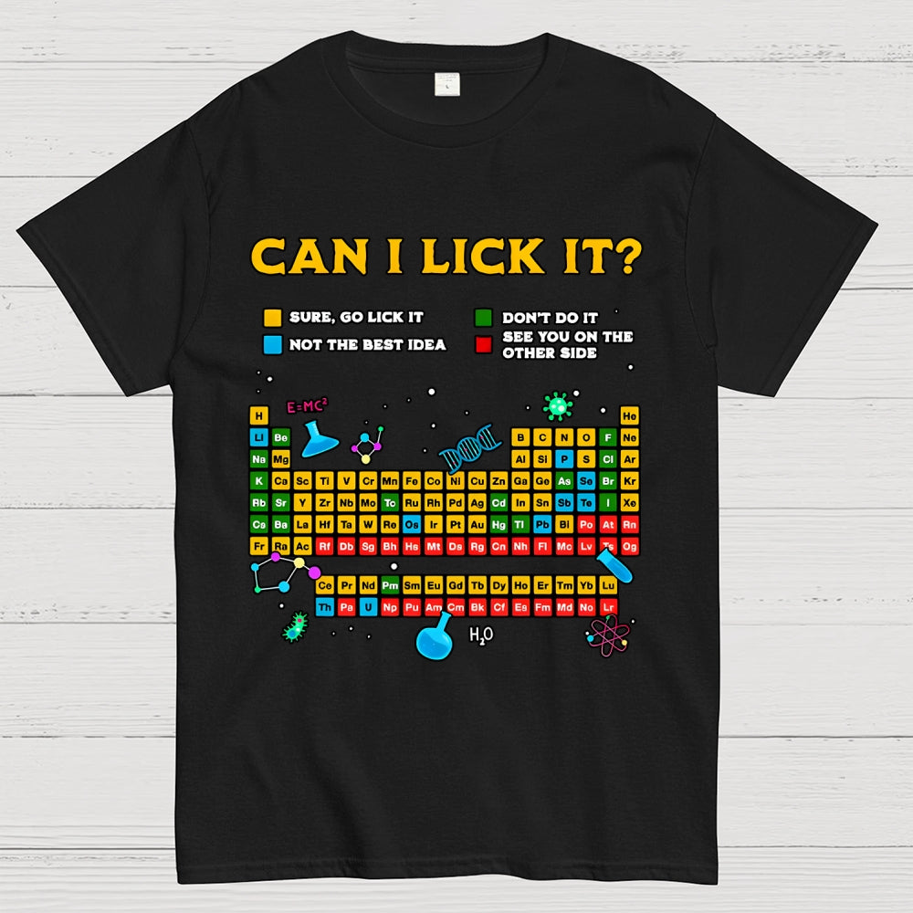 Can I Lick It Periodic Table Unisex  T-Shirt