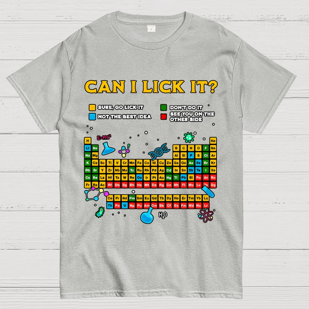 Can I Lick It Periodic Table Unisex  T-Shirt