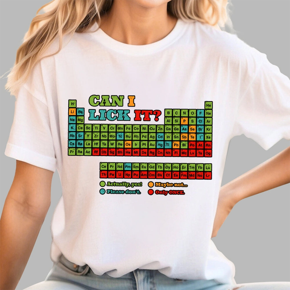 Can I Lick It? Periodic Table Unisex  T-Shirt