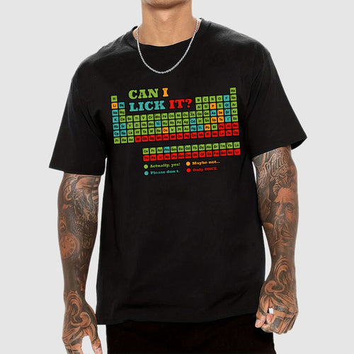 Can I Lick It? Periodic Table Unisex  T-Shirt
