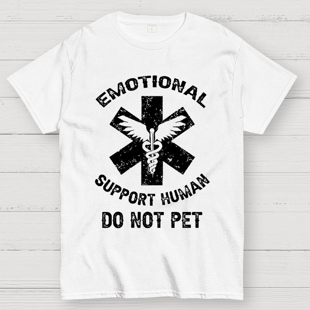 Emotional Support Human Do Not Pet Unisex  T-Shirt