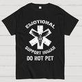 Emotional Support Human Do Not Pet Unisex  T-Shirt