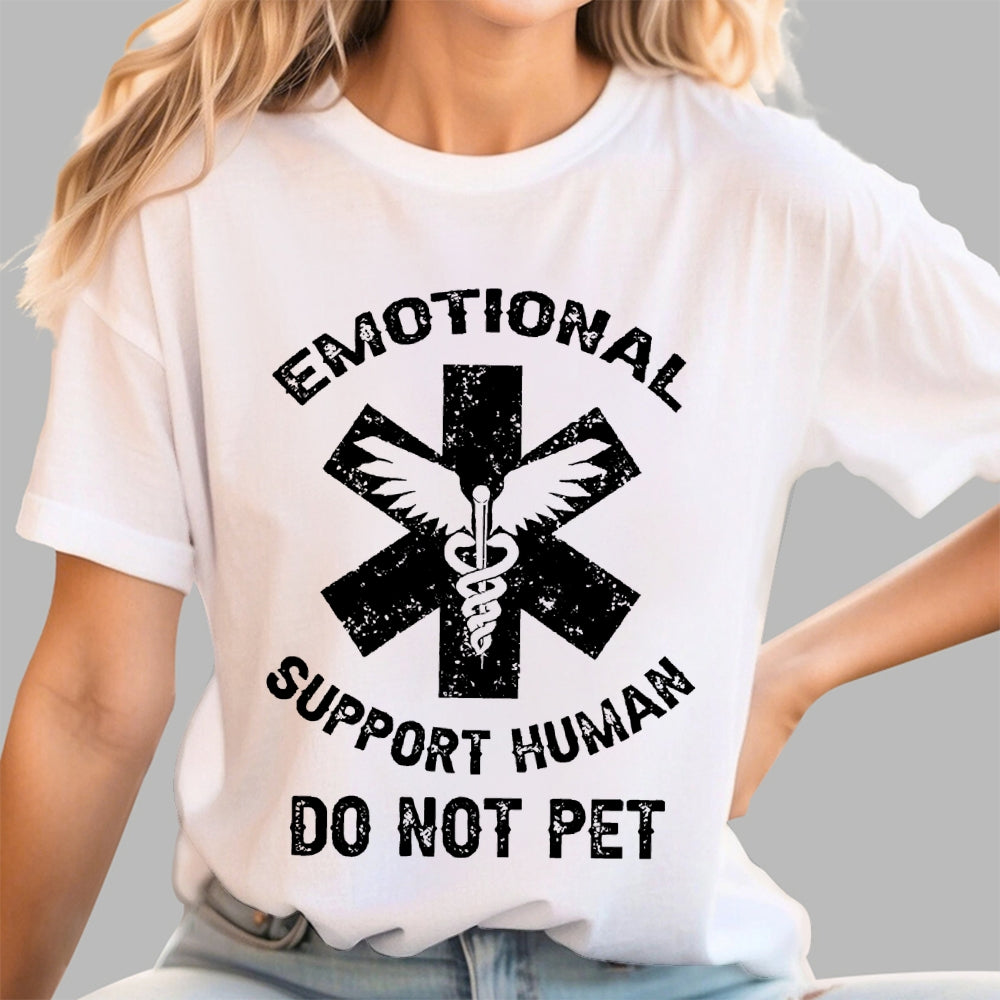 Emotional Support Human Do Not Pet Unisex  T-Shirt