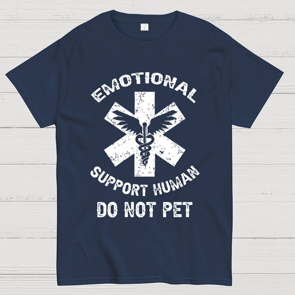 Emotional Support Human Do Not Pet Unisex  T-Shirt
