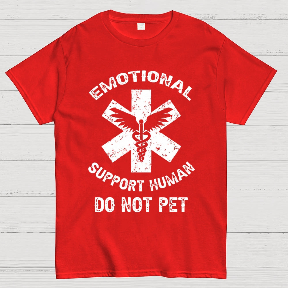 Emotional Support Human Do Not Pet Unisex  T-Shirt