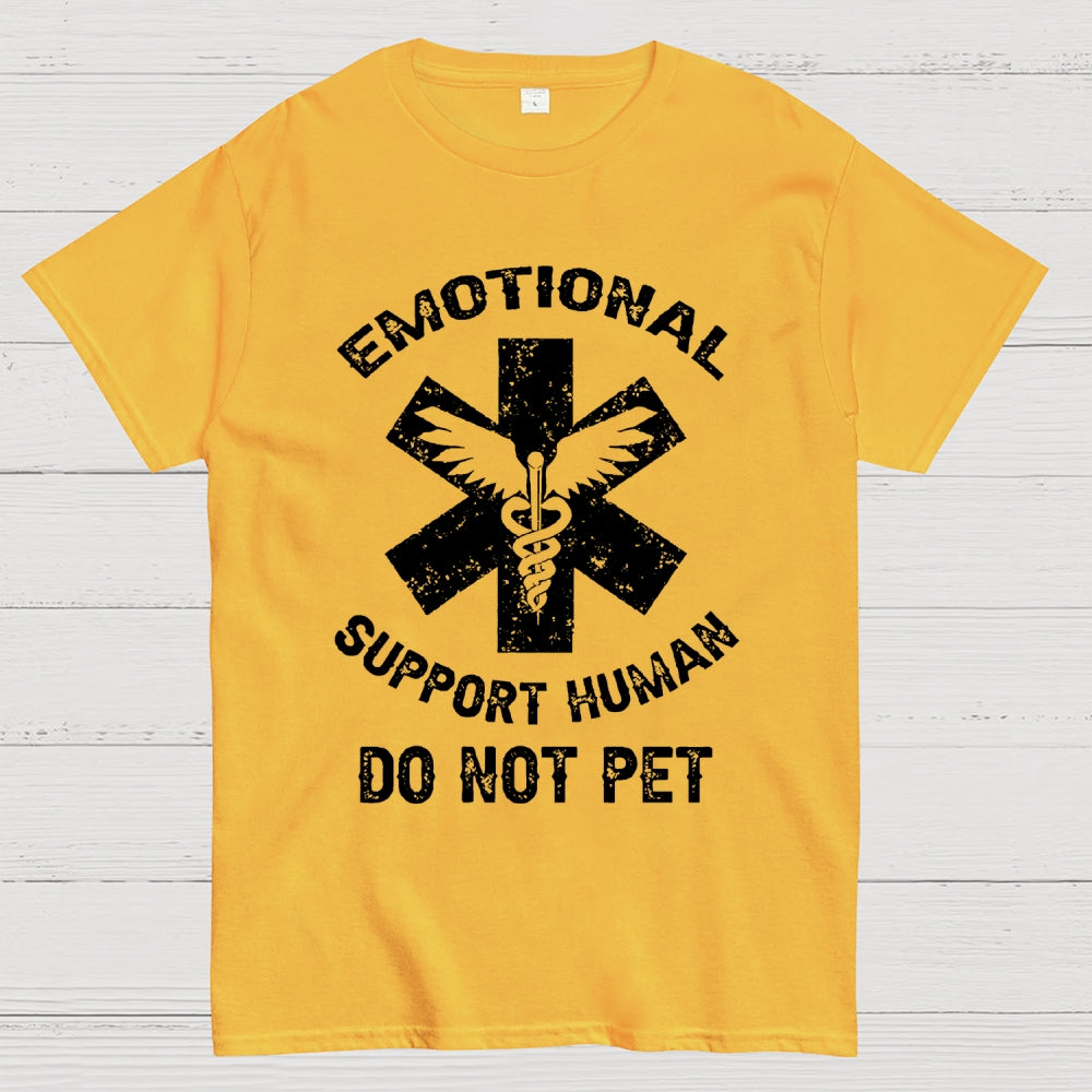 Emotional Support Human Do Not Pet Unisex  T-Shirt