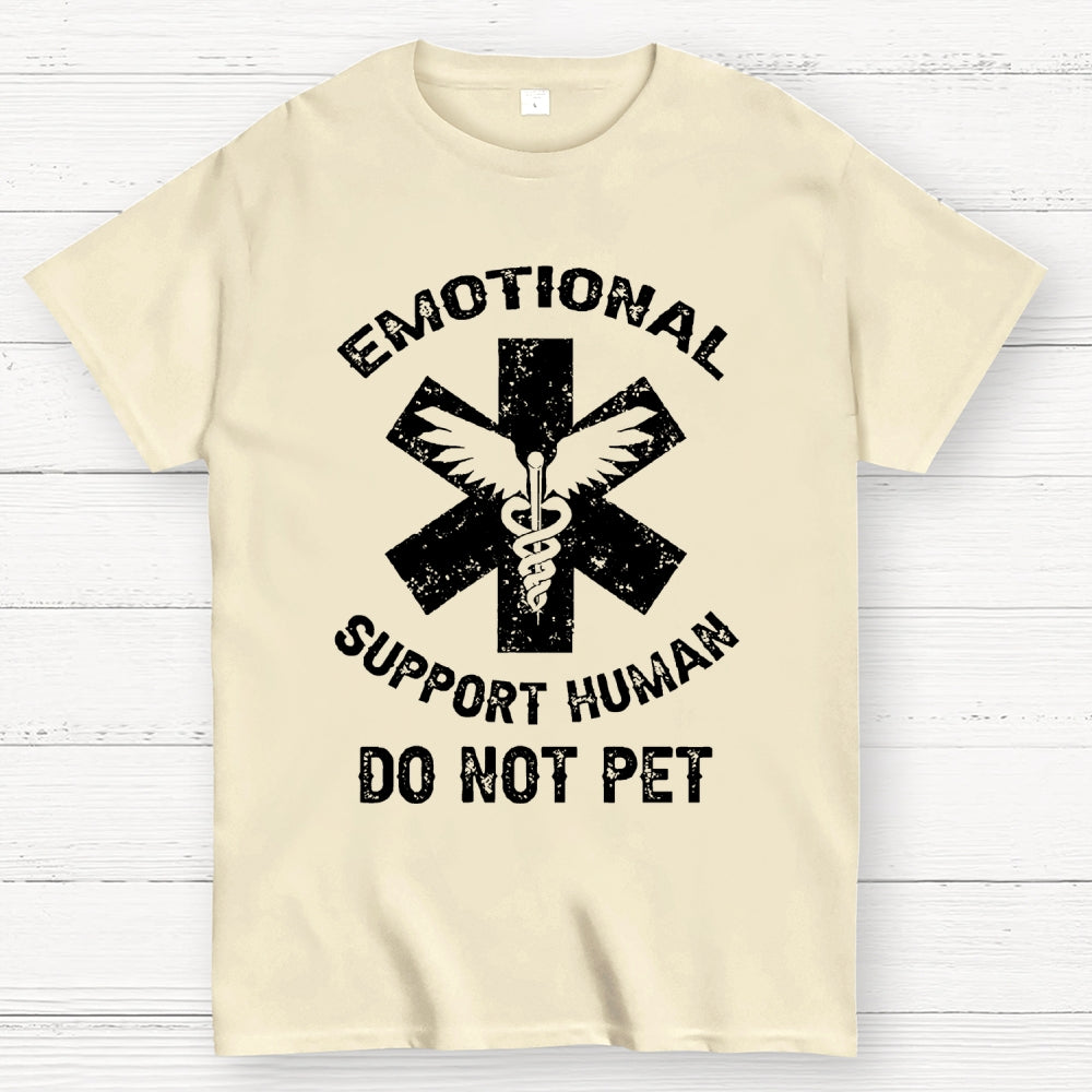 Emotional Support Human Do Not Pet Unisex  T-Shirt