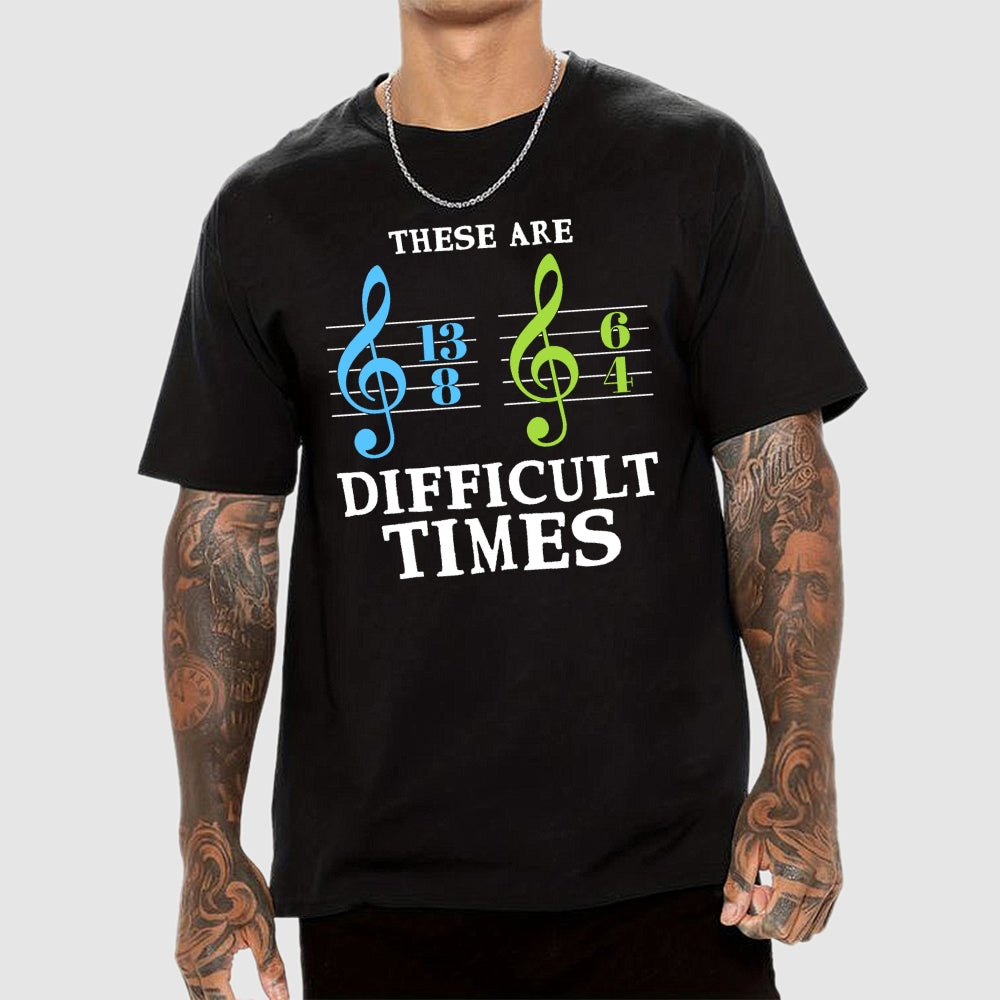 These Are Difficult Times Unisex  T-Shirt