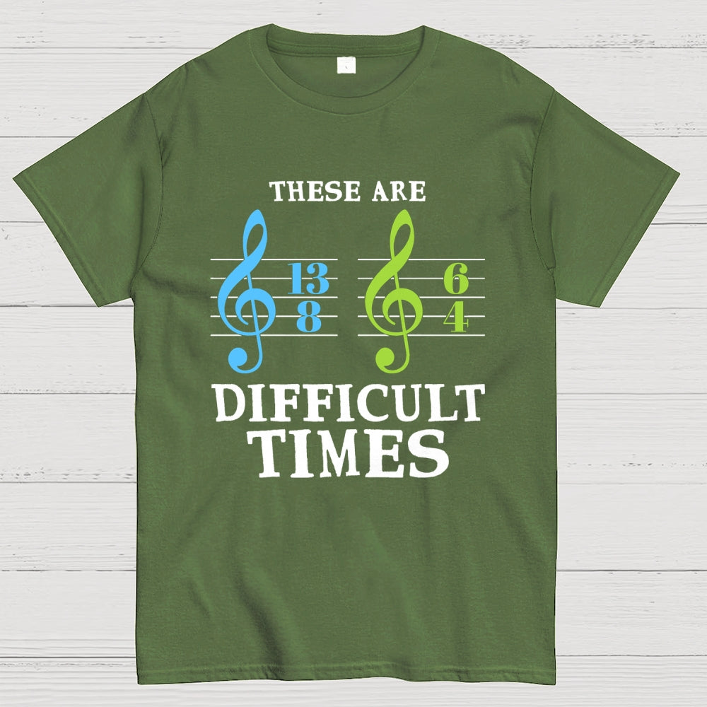 These Are Difficult Times Unisex  T-Shirt