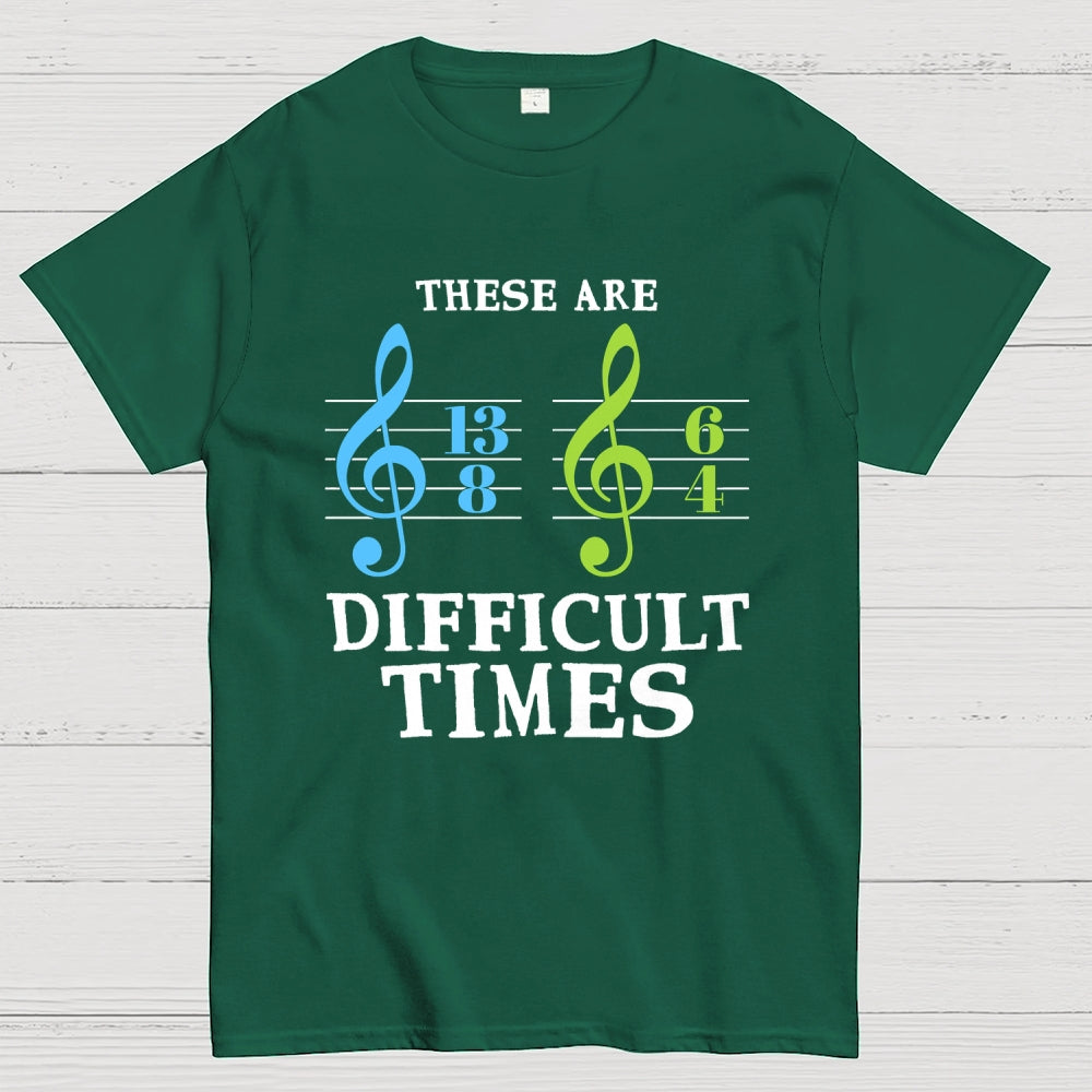 These Are Difficult Times Unisex  T-Shirt