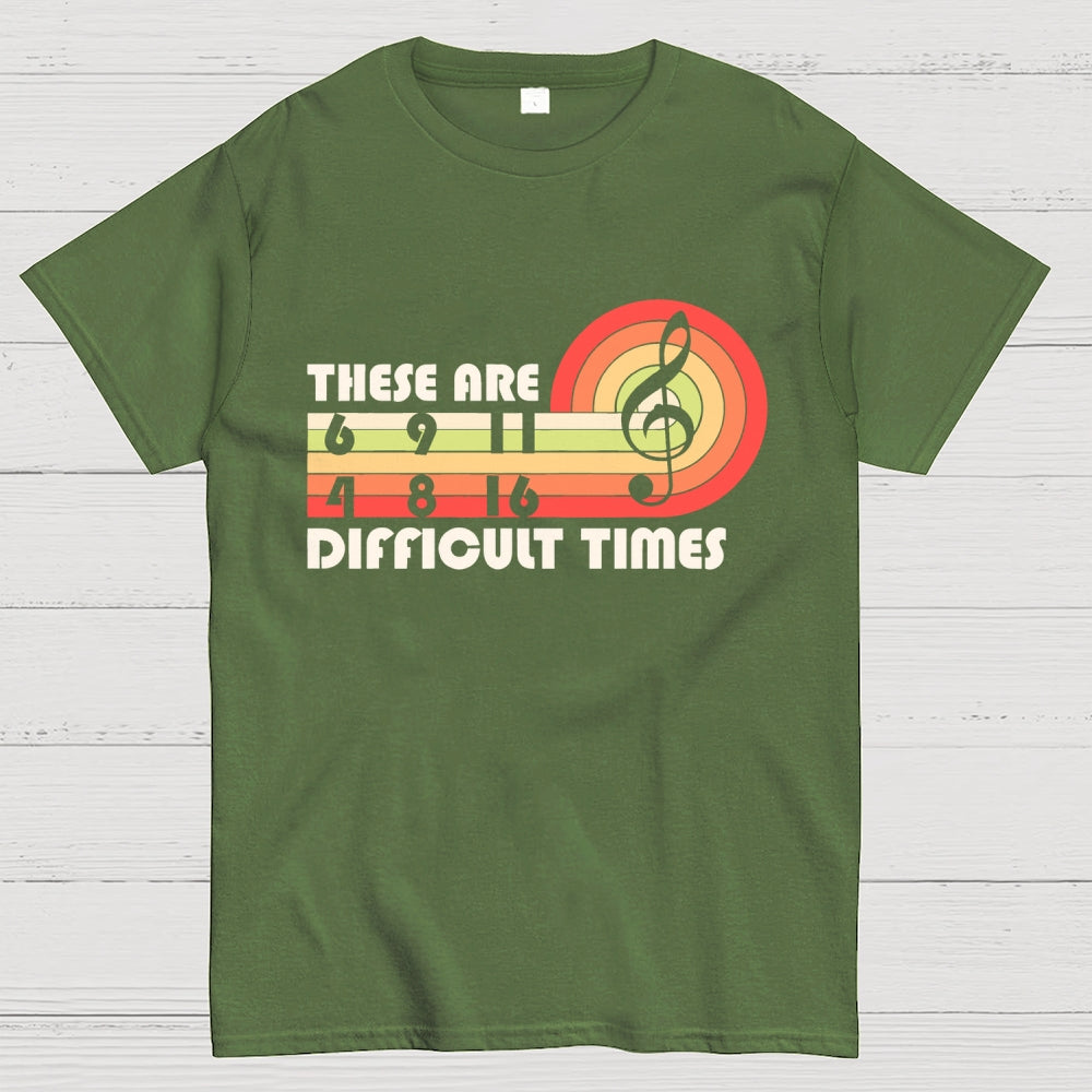 Music Difficult Times Unisex  T-Shirt