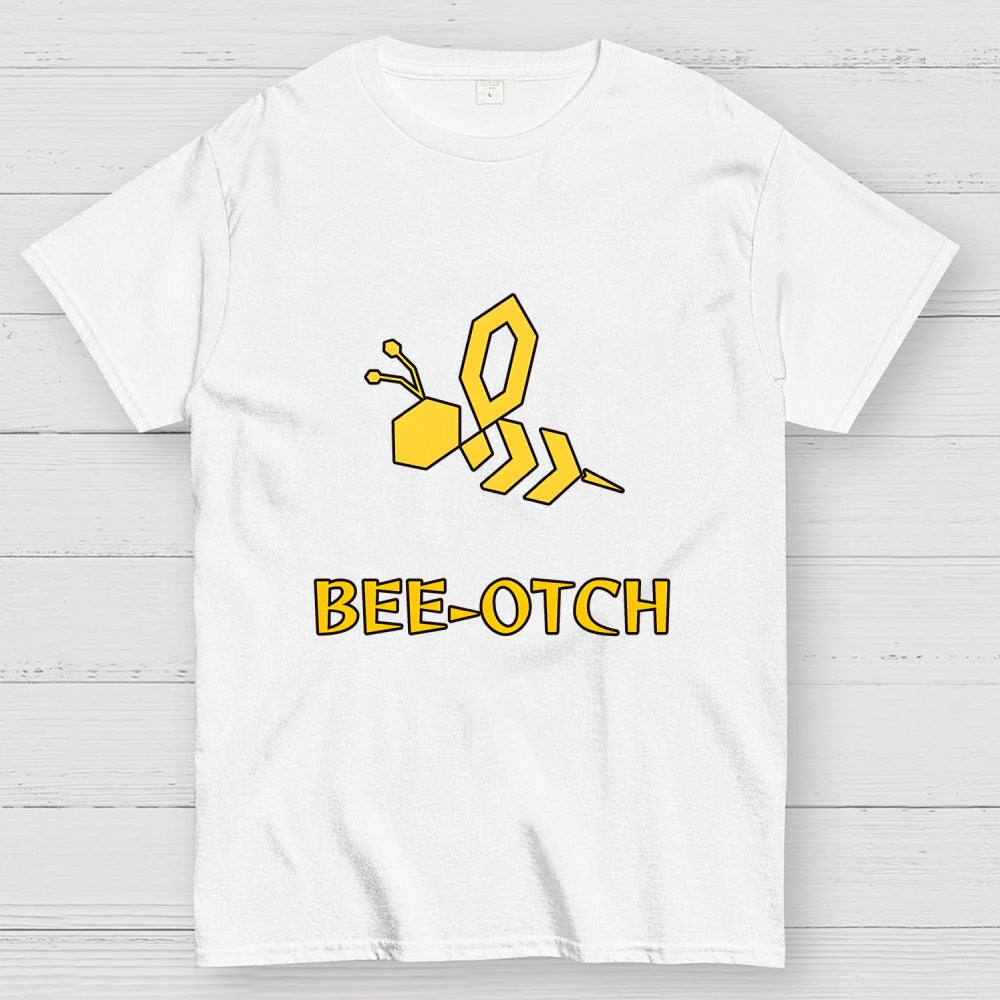 Bee-otch Unisex  T-Shirt