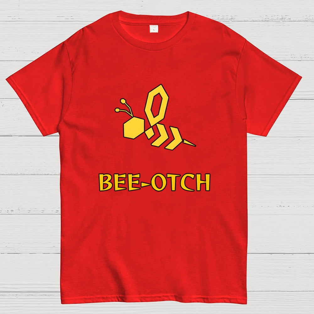 Bee-otch Unisex  T-Shirt
