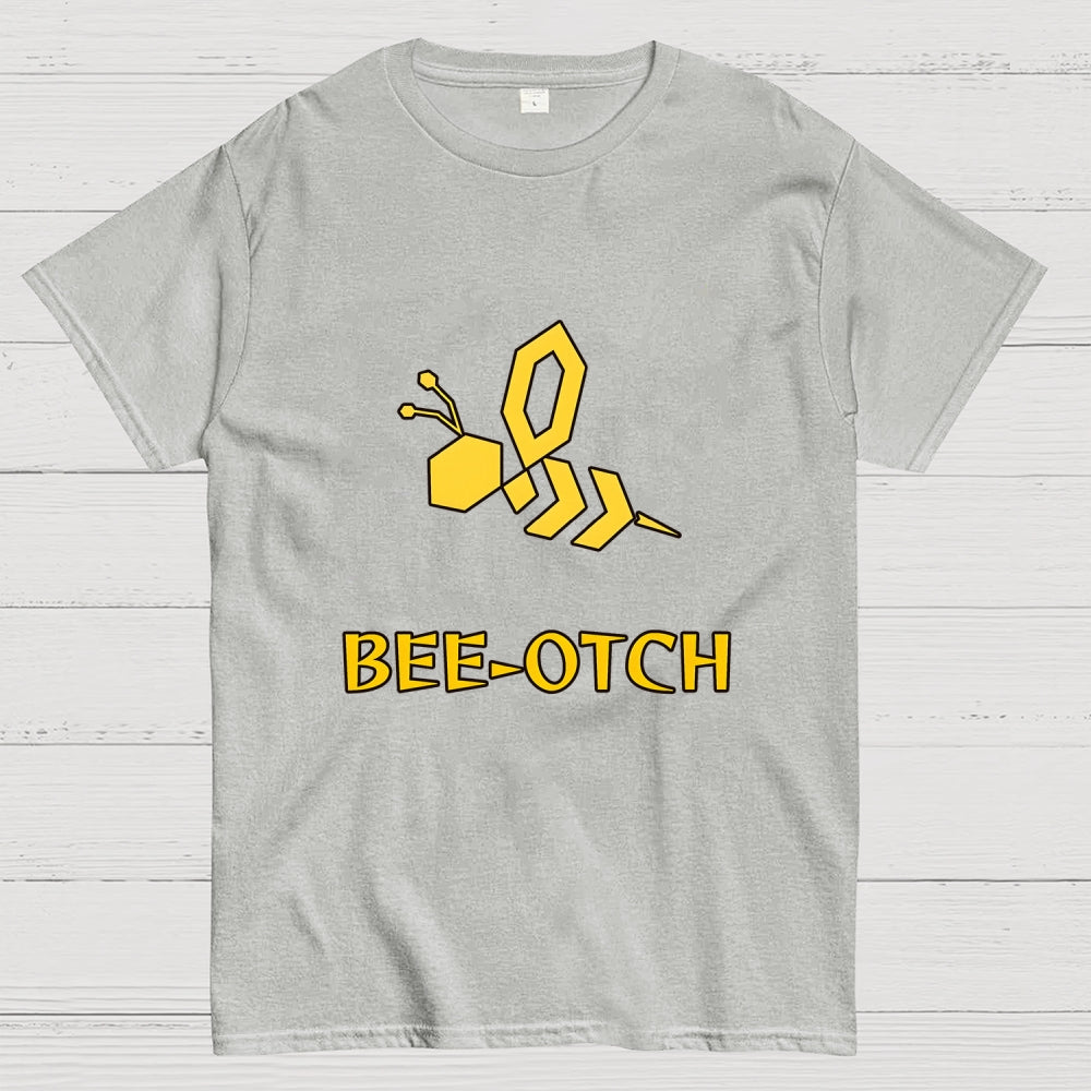 Bee-otch Unisex  T-Shirt