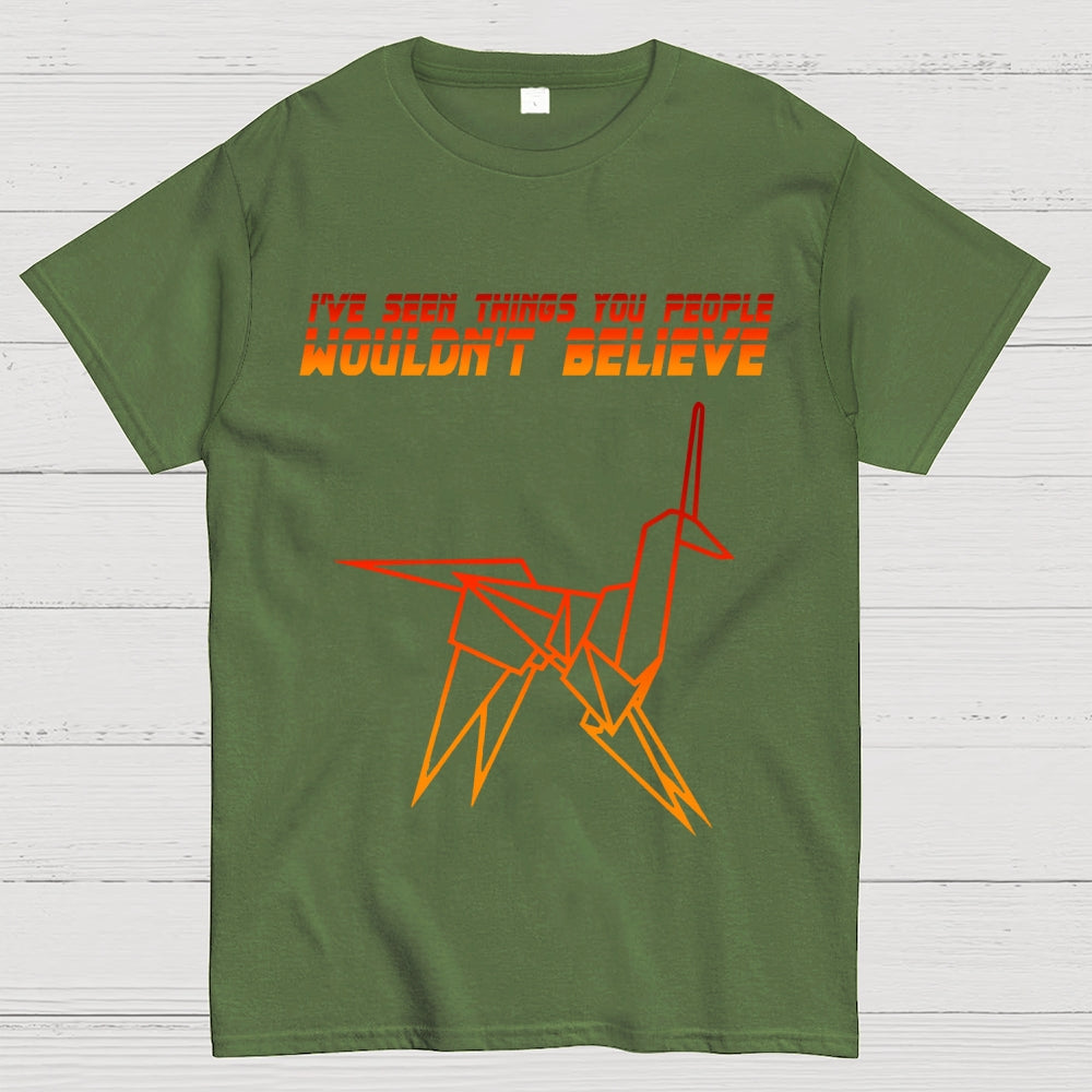 I've Seen Things You People Wouldn't Believe  T-Shirt