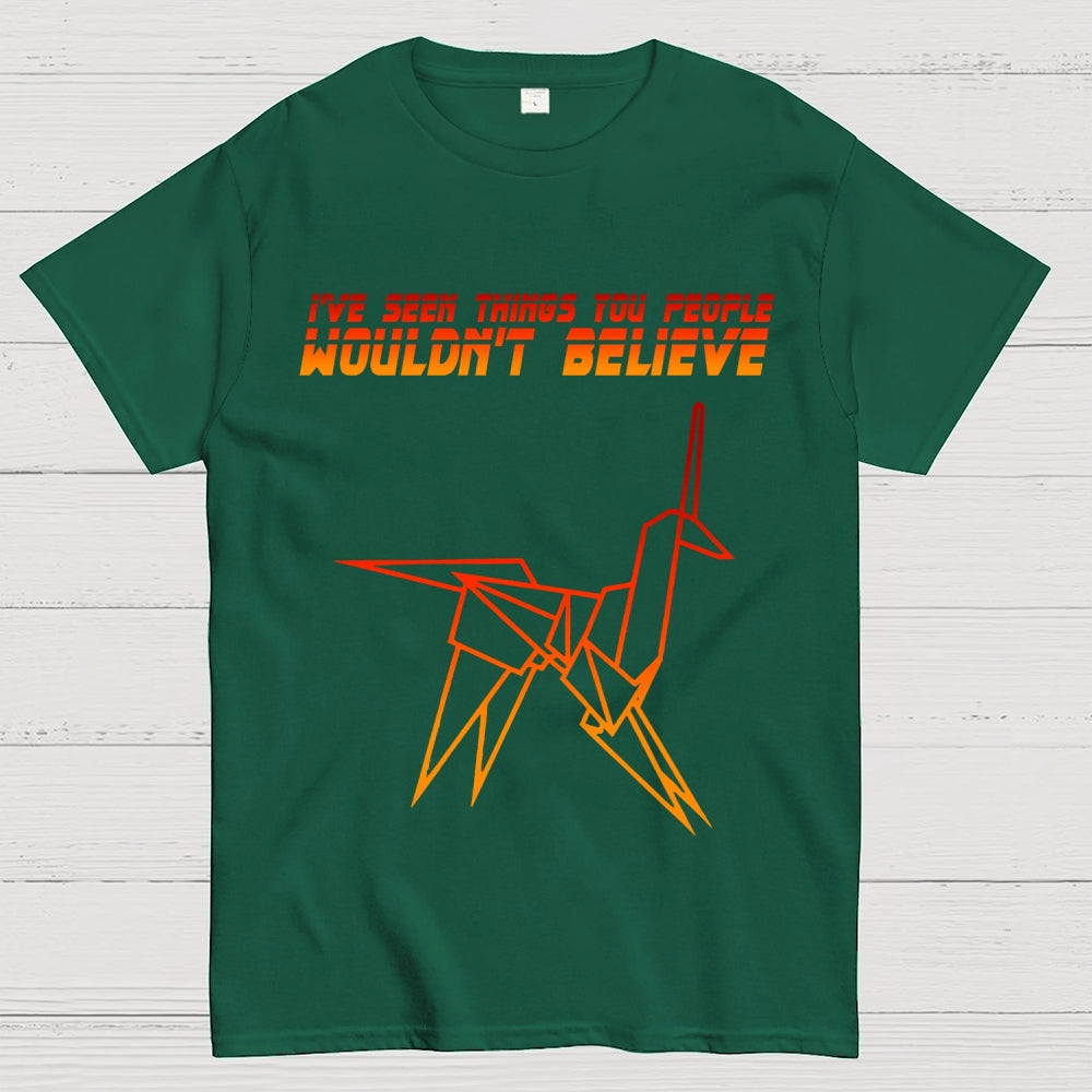 I've Seen Things You People Wouldn't Believe  T-Shirt
