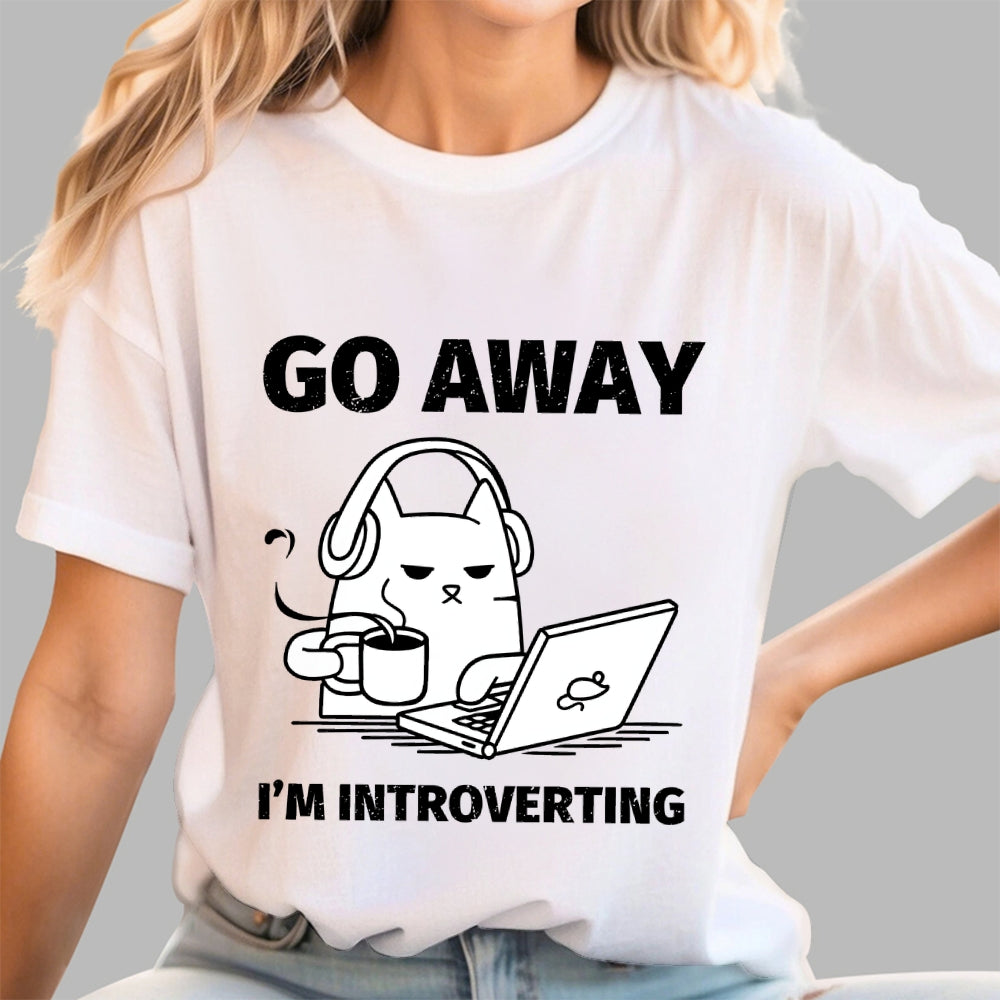 Go Away I'm Introverting  T-Shirt