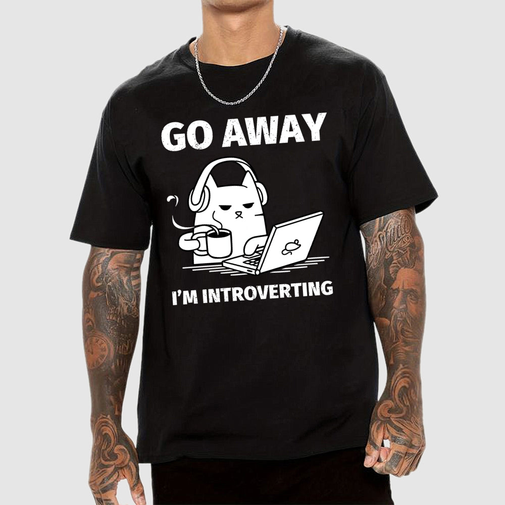 Go Away I'm Introverting  T-Shirt