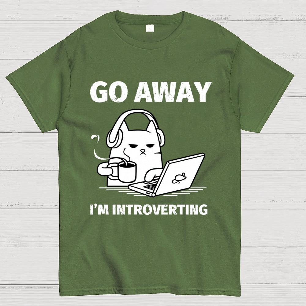 Go Away I'm Introverting  T-Shirt