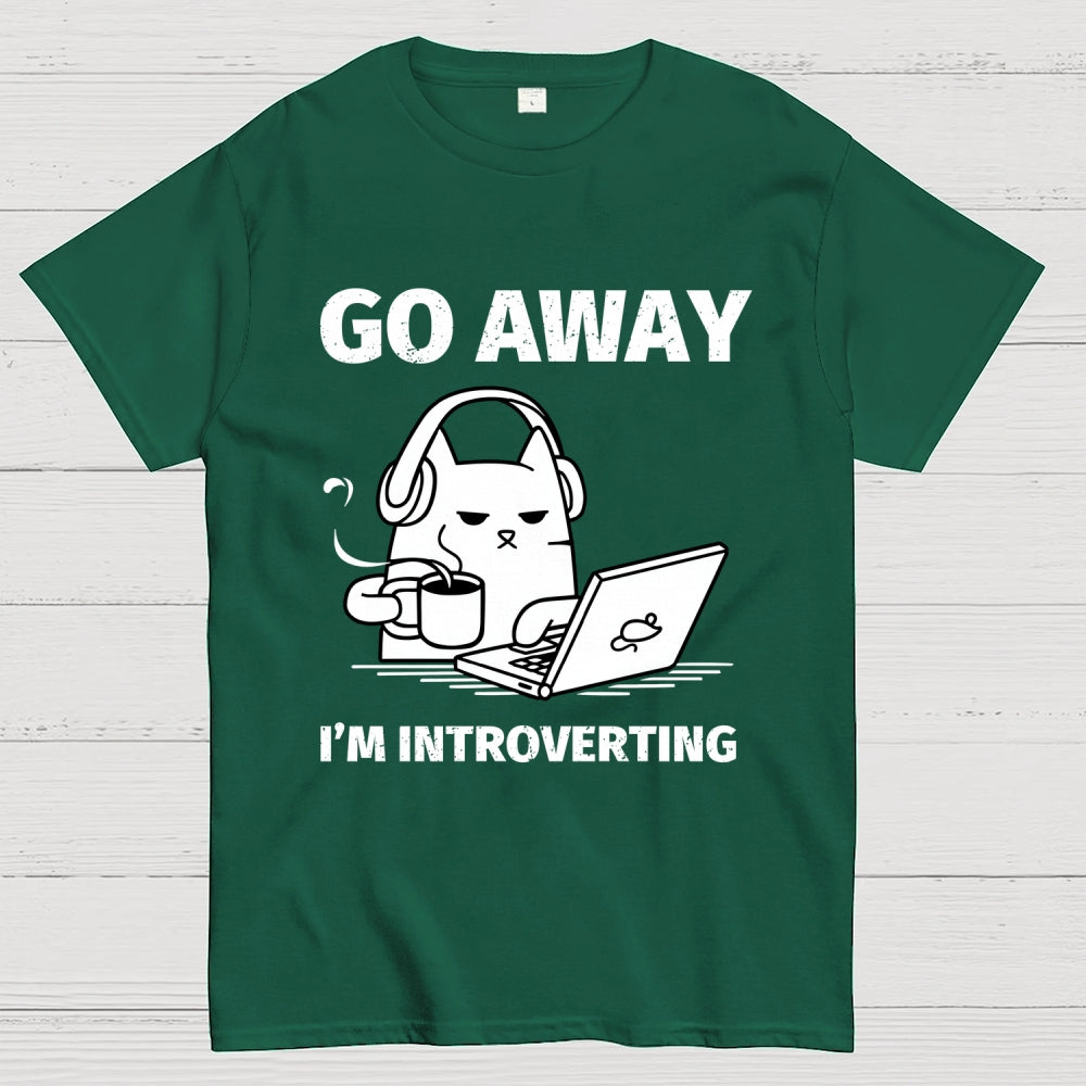 Go Away I'm Introverting  T-Shirt