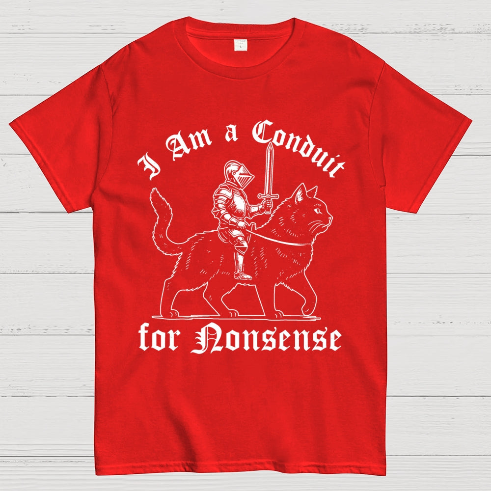 I Am a Conduit for Nonsense Funny Knight And Cat  T-Shirt